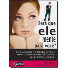 Será que Ele Mente para Você - GENTE, 3