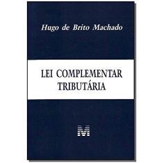 Lei complementar tributária - 1 ed./2010