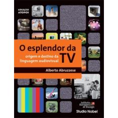 Livro - O Esplendor Da Tv : Origem E Destino Da Linguagem Audiovisual