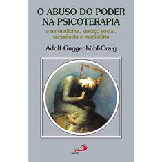 O Abuso do Poder na Psicoterapia e na Medicina, Serviço Social, Sacerdócio e Magistério