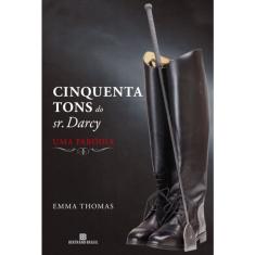 Livro - Cinquenta tons do Sr. Darcy: Uma paródia: Uma paródia
