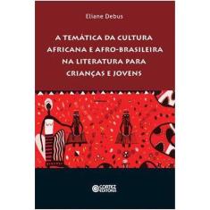 A temática da cultura africana e afro brasileira na literatura para crianças e jovens