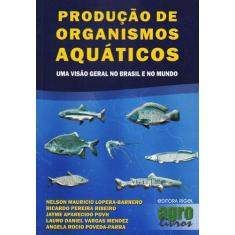 Produção de Organismos Aquáticos para Aquicultura e Segurança Alimenta