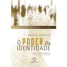 Livro - O poder da identidade (Vol. 2 A Era da Informação: Economia, Sociedade e Cultura)