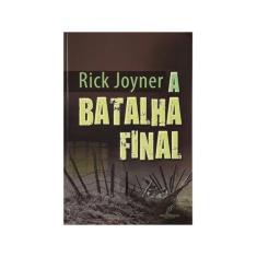 A Batalha Final  Rick Joyner