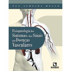 Fisiopatologia Dos Sintomas E Dos Sinais Das Doencas Vasculares