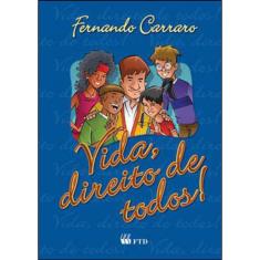 Vida, Direito De Todos!