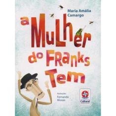 Mulher do Franks Tem, A