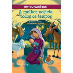 A Melhor Notícia de Todos os Tempos - Coleção Contos Magníficos - Geog