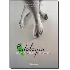 Podologia bases clinicas e anatomicas - MARTINARI