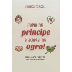Mirei no Príncipe e Acertei no Ogro!