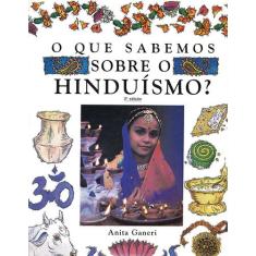 Livro - O Que Sabemos Sobre o Hinduísmo