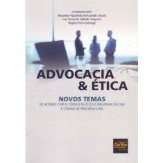 Advocacia e Ética - Novos Temas