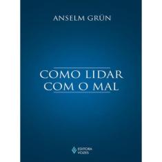 Como Lidar Com O Mal