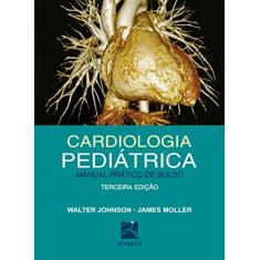 Cardiologia Pediátrica: Manual Prático de Bolso