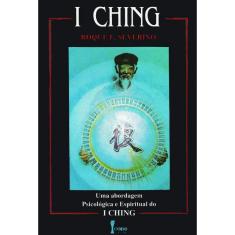 I ching - uma abordagem psicologica E espiritual do I ching