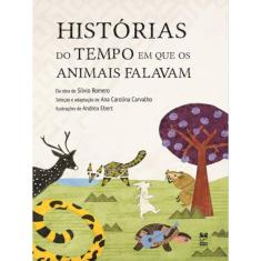 Histórias Do Tempo Em Que Os Animais Falavam