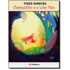 Chapeuzinho E O Lobo Mau