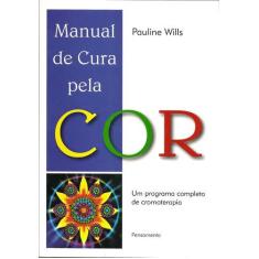 Livro - Manual De Cura Pela Cor