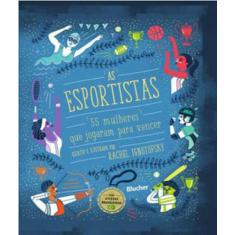 As esportistas - 55 mulheres que jogaram para vencer - BLUCHER