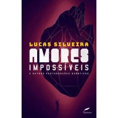 Livro - Amores impossíveis e outras perturbações quânticas
