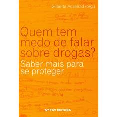 Quem tem Medo de Falar Sobre Drogas?: Saber Mais Para se Proteger