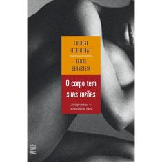 Livro - O corpo tem suas razões: Antiginástica e consciência de si