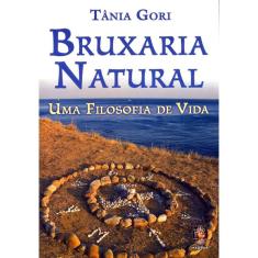 Bruxaria Natural - Uma Filosofia De Vida