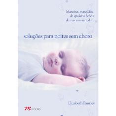 Livro - Soluções para noites sem choro - para crianças de 0 a 1 ano