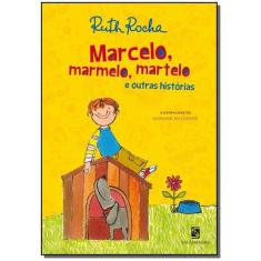 Livro Marcelo Marmelo Martelo E Outras Histórias - Ruth Rocha