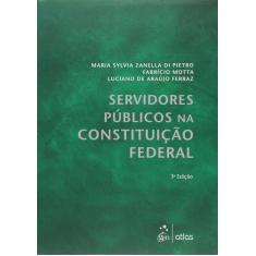 Livro - Servidores Públicos Na Constituição Federal