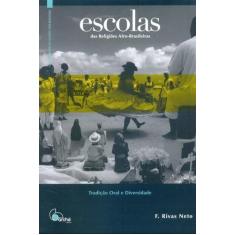 Escolas das religioes afro-brasileiras: tradicao oral e diversidade - 