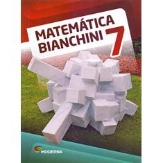 Matemática Bianchini. 7º Ano