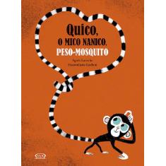 Livro - Quico, O Mico Nanico, Peso-Mosquito
