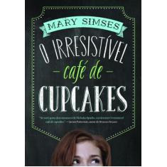 Livro - O Irresistível Café De Cupcakes