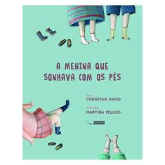 A Menina Que Sonhava Com Os Pés