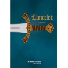 Lancelot - Romance do Século XIII Sortido - MARTINS - MARTINS FONTES, 