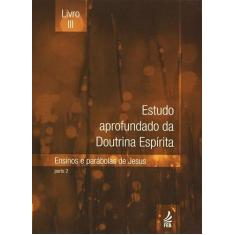 Estudo Aprofundado Da Doutrina Espirita - Vol. III - Feb Brasília