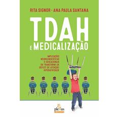 TDAH E MEDICALIZAÇÃO: IMPLICAÇÕES NEUROLINGUÍSTICAS E EDUCACIONAIS DO TRANSTORNO DE DÉFICIT DE ATENÇÃO/HIPERATIVIDADE
