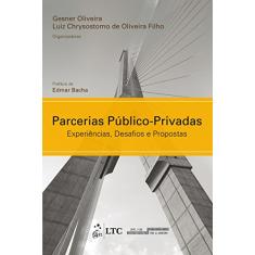 Parcerias Público-Privadas - Experiências, Desafios e Propostas