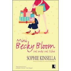 Livro - Mini Becky Bloom: Tal Mãe, Tal Filha
