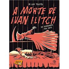 A Morte De Ivan Ilitch. Em Quadrinhos - Leon Tolstói