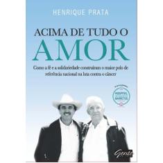 Livro - Acima de tudo o amor