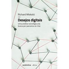 Desejos digitais: Uma análise sociológica da busca por parceiros on-line