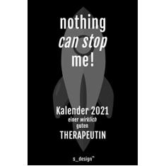 Kalender 2021 für Therapeuten/Therapeut/Therapeutin: Wochenplaner/Tagebuch/Journal für das ganze Jahr: Platz für Notizen, Planung/Planungen/Planer, Erinnerungen & Sprüche [DIN A6]