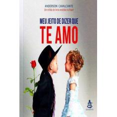 Meu jeito de dizer que te amo, Anderson Cavalcante - Sextante