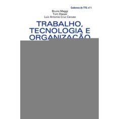Trabalho, Tecnologia E Organizacao - Vol.01