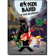 Bondi Band: Ative seus Hexarocks! - PLANETA DO BRASIL - GRUPO PLANETA