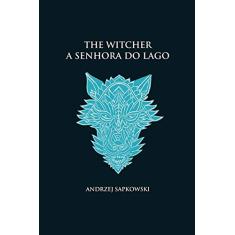 A senhora do lago - The Witcher - A saga do bruxo Geralt de Rívia (capa dura): 7