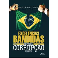Livro - Excelências bandidas